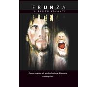 FRUNZA | Il sardo Volante: Autoritratto di un ExArtista Bipolare