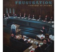 Frustration - Empires Of Shame