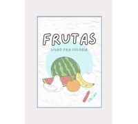 FRUTAS: Livro pra colorir