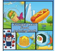 Frutiger Aero Food Coloring Book: 2000s & 2010s Fresh Nostalgic Delicious Designs