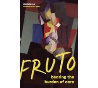 Fruto: Bearing the Burden of Care