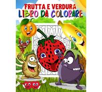 frutta e verdura libro da colorare: Libro da colorare antistress per bambini e adulti