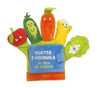 Frutta e verdura. Un libro da animare. Ediz. a colori