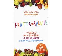 Frutta=salute. I vantaggi per il benessere (e per la linea) di una dieta fruttariana