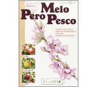 Frutteto in giardino. Melo, pero, pesco