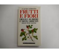 Frutti e fiori degli alberi e degli arbusti delle zone alpine