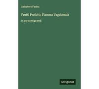 Frutti Proibiti; Fiamma Vagabonda: in caratteri grandi