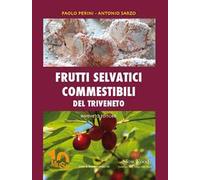 Frutti selvatici commestibili del Triveneto