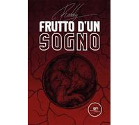 Frutto d’un sogno