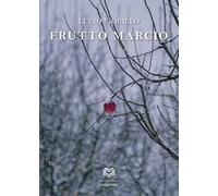 Frutto marcio