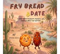 Frybread & Date: A story about diversity, kindness, and learning about one another