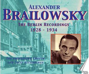 Fryderyk Chopin Alexander Brailowsky: The Berlin Recordings 1928-1934: The (CD)