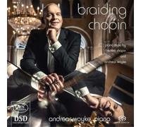 Fryderyk Chopin Braiding Chopin: Piano Music By Frederic Chopin and Andreas (CD)