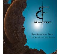 FRYE,BRAD REVERBERATIONS FROM THE AMERICAN SOUTHWEST CD NUOVO