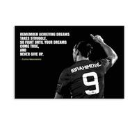 FrySky Poster su tela con citazione motivazionale di Zlatan Ibrahimovic, decorazione per camera da letto, ufficio, camera da letto, regalo, senza cornice, 30 x 45 cm