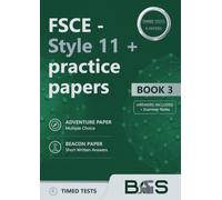FSCE Style 11+ Practice Papers: Book 3 - Maths and English x 3