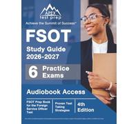 FSOT Study Guide 2026-2027: 6 Practice Exams and FSOT Prep Book for the Foreign Service Officer Test: [3rd Edition]
