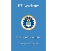 FT Academy: Vol 10 - AI Primer USAF