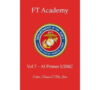FT Academy: Vol 7 - AI Primer USMC