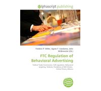 FTC Regulation of Behavioral Advertising: Federal Trade Commission, Self-regulation, Behavioral targeting, Website, Presidency of Bill Clinton, Online Privacy Alliance