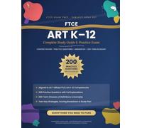 FTCE Art K-12 (001) Complete Study Guide & Practice Exam
