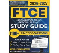 FTCE EDUCATIONAL MEDIA SPECIALIST PK-12 STUDY GUIDE 2026 - 2027: Expanded Edition | Detailed Review for School Library Leadership, 1100+ Verified Questions and Answers and Hours of E-Learning Access