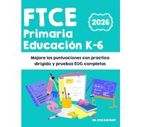 FTCE Elementary Education K-6: “Boost Scores with Targeted Practice and Full-Length EOG Tests”