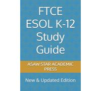 FTCE ESOL K-12 Study Guide: New & Updated Edition