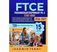 FTCE PreKindergarten/Primary PK-3 Study Guide: Secrets, Strategies, and Subject Reviews to Ace Florida Teacher Certification Exam (053) + 4 Full Practice Tests (720 Questions & Explained Answers)