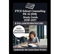 FTCE School Counseling PK-12 (018) Study Guide 2026-2027: Your Personal Exam Coach