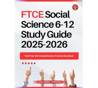 FTCE Social Science 6-12 Study Guide 2025-2026: Test Prep with Comprehensive Practice Questions