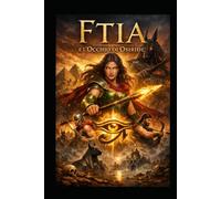 Ftia e l'Occhio d'Osiride: parte
