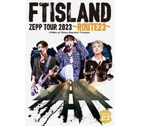 FTISLAND ZEPP TOUR 2023 ROUTE23 FINAL al Tokyo Garden Theater DVD Standard