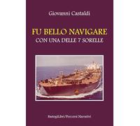 Fu bello navigare con una delle 7 sorelle