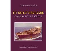 Fu bello navigare con una delle 7 sorelle