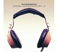 Fu Manchu - Godzilla S, Eatin Dust + 4