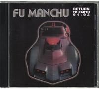 Fu Manchu - Return To Earth 1991-93