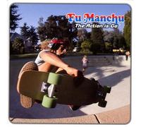 Fu Manchu - The Action Is Go