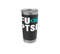 Fu PTSD Shirt - Consapevolezza del disturbo da stress post traumatico Bicchiere termico in acciaio inox doppia parete