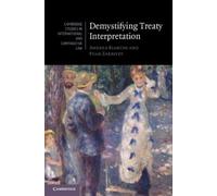 Fuad Zarbiyev Andrea Bianchi Demystifying Treaty Interpretation (Tascabile)