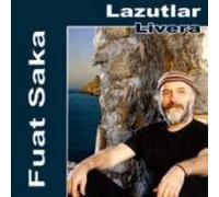 Fuat Saka - Lazutlar Livera