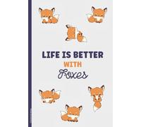 Fuchs Buch für Notizen: Notizbuch mit Spruch LIFE IS BETTER WITH FOXES Notizheft A5 liniert lustiges Fuchsmotiv Heft als Schulheft Kladde und Tagebuch mit Rotfuchs Geburtstagsgeschenk für Kinder