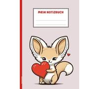 Fuchs Geschenk: MEIN NOTIZBUCH mit Wüstenfuchs Notiz Buch mit Fuchsmotiv liniert Wüsten-Fuchs Schreibheft für Mädchen schönes Schulheft Hausaufgabenheft und Tagebuch für Liebhaber von Tieren