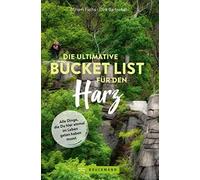 Fuchs, M Die Ultimative Bucket List Fur Den Harz - (German Import) Book NUOVO
