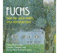 Fuchs Robert - Piano Trio - Violin Sonata - Viola Phantasiestueck