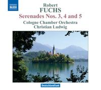 Robert Fuchs Robert Fuchs: Serenades Nos. 3, 4 and 5 (CD) Album