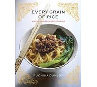 Fuchsia Dunlop Every Grain of Rice (Copertina rigida)