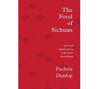 Fuchsia Dunlop The Food of Sichuan (Copertina rigida)