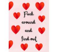 Fuck Around and Find Out Notebook - Pink Aesthetic Journal for Bold Women | 120 Lined Pages for Notes, Thoughts & Ideas