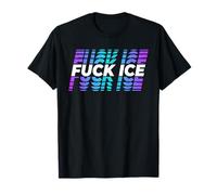 FUCK ICE Resistere & Protesta Sostieni gli immigrati Maglietta